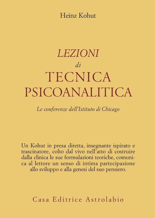 Lezioni di tecnica psicoanalitica. Le conferenze dell'Istituto di Chicago