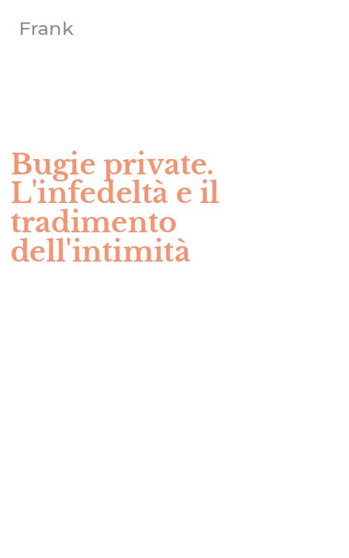 Bugie private. L'infedeltà e il tradimento dell'intimità