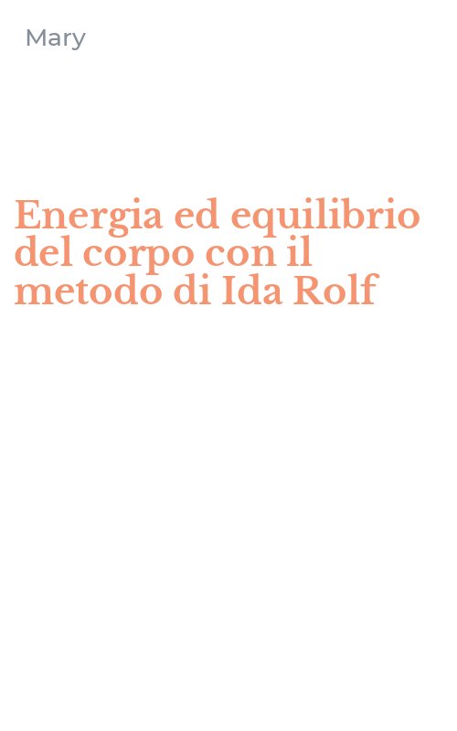 Energia ed equilibrio del corpo con il metodo di Ida Rolf