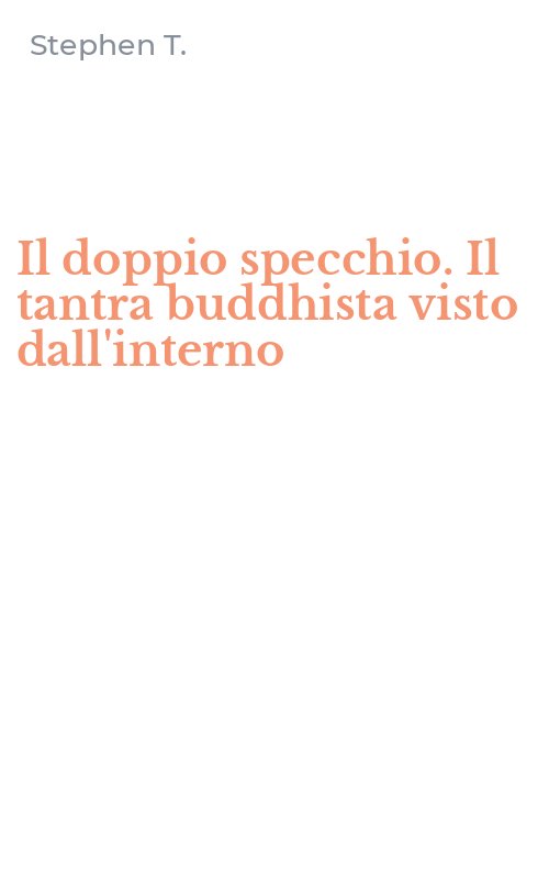 Il doppio specchio. Il tantra buddhista visto dall'interno