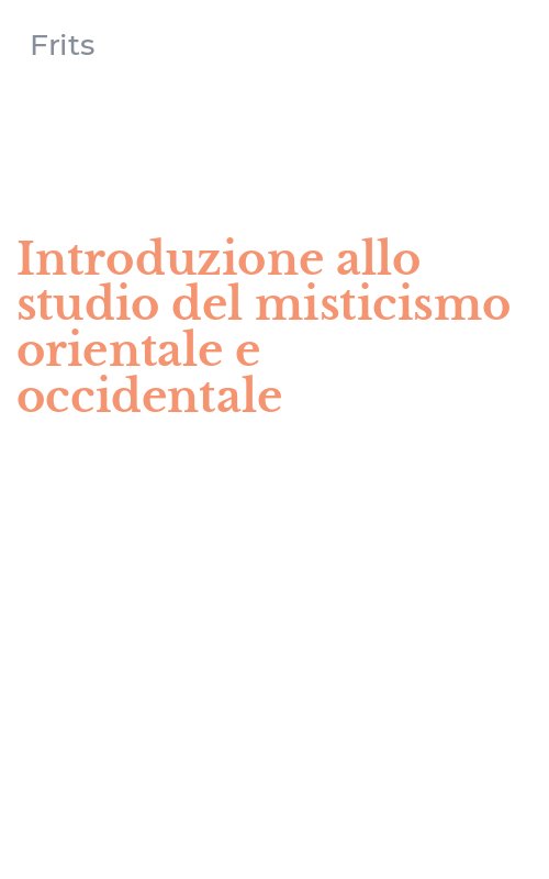 Introduzione allo studio del misticismo orientale e occidentale