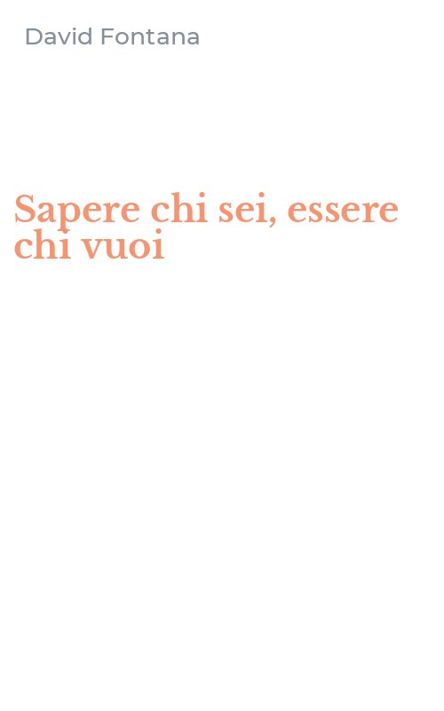 Sapere chi sei, essere chi vuoi