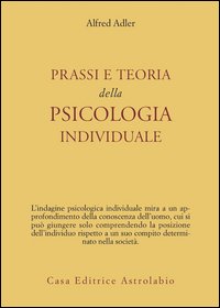Prassi e teoria della psicologia individuale