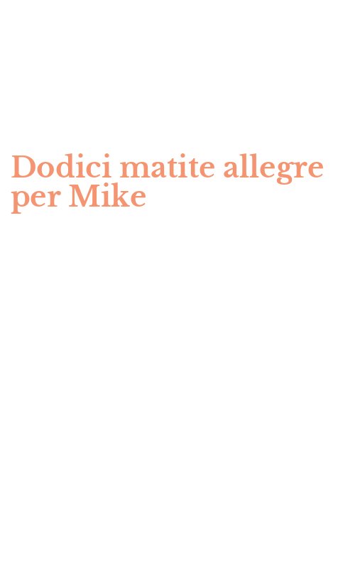 Dodici matite allegre per Mike