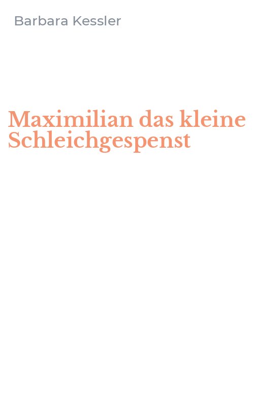 Maximilian das kleine Schleichgespenst