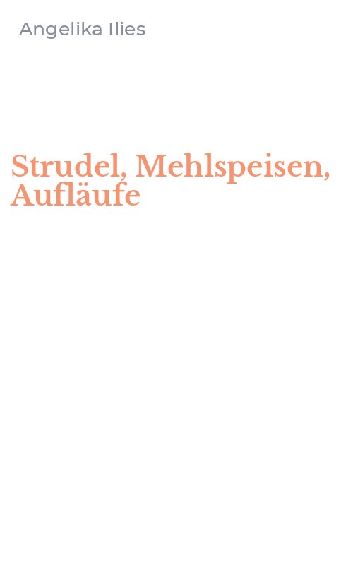 Strudel, Mehlspeisen, Aufläufe