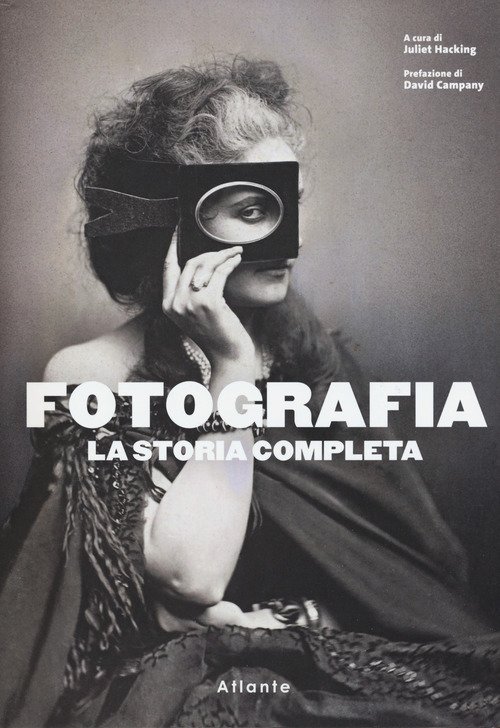 Fotografia. La storia completa