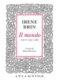 Il mondo. Scritti 1920-1965