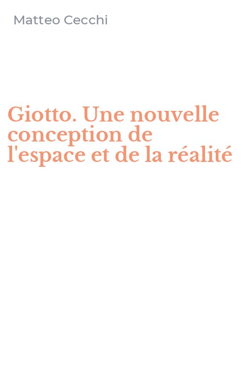 Giotto. Une nouvelle conception de l'espace et de la réalité