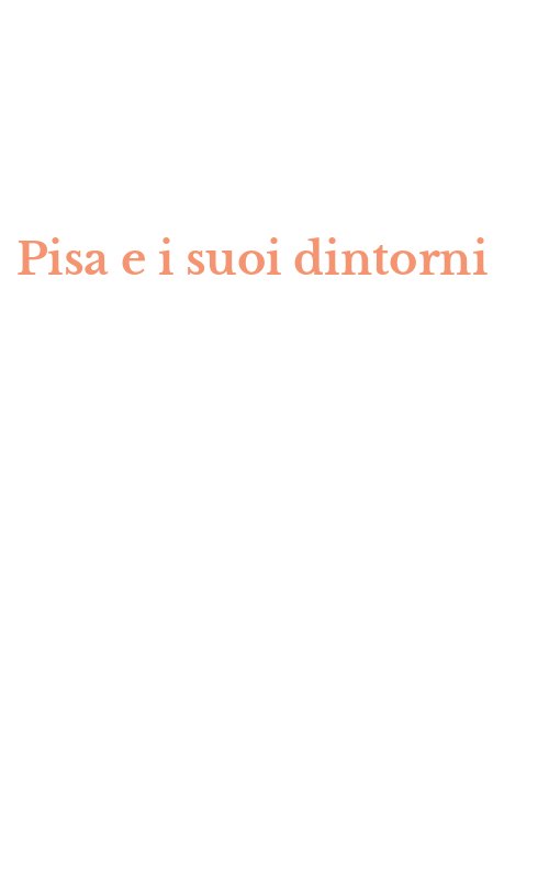 Pisa e i suoi dintorni