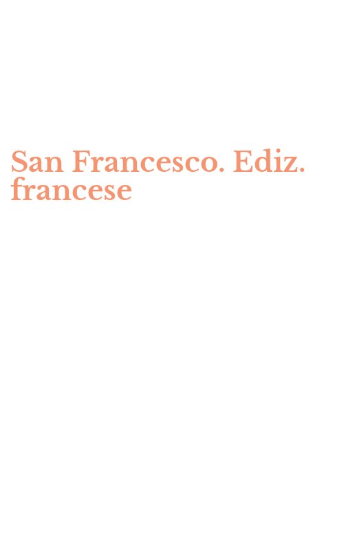 San Francesco. Ediz. francese