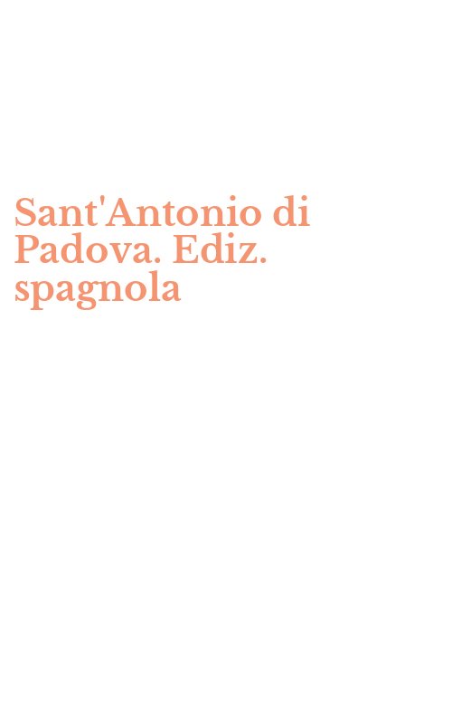 Sant'Antonio di Padova. Ediz. spagnola