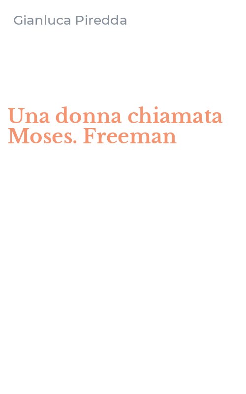 Una donna chiamata Moses. Freeman