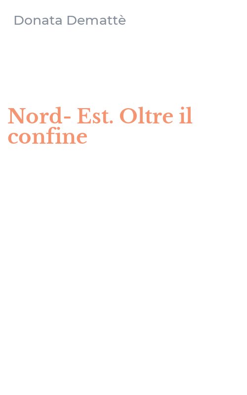 Nord-Est. Oltre il confine