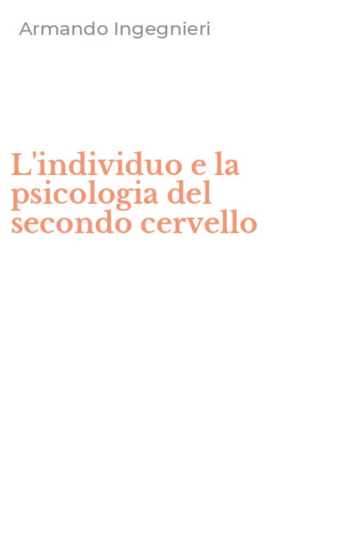L'individuo e la psicologia del secondo cervello