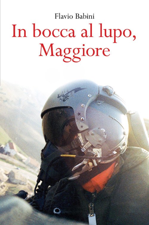 In bocca al lupo, maggiore