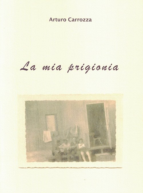 La mia prigionia