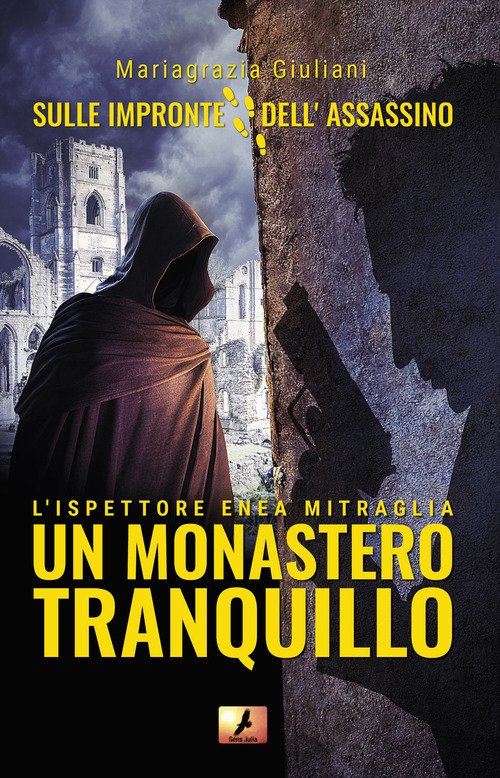 L'ispettore Enea Mitraglia: un monastero tranquillo