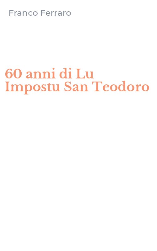 60 anni di Lu Impostu San Teodoro