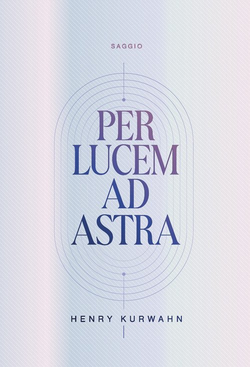 Per lucem ad astra