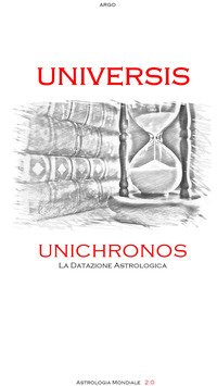 Universis. Unichronos, la datazione astrologica