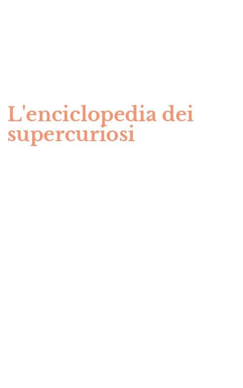 L'enciclopedia dei supercuriosi