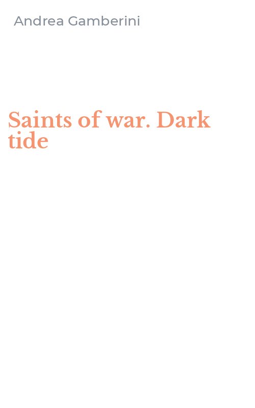 Saints of war. Dark tide