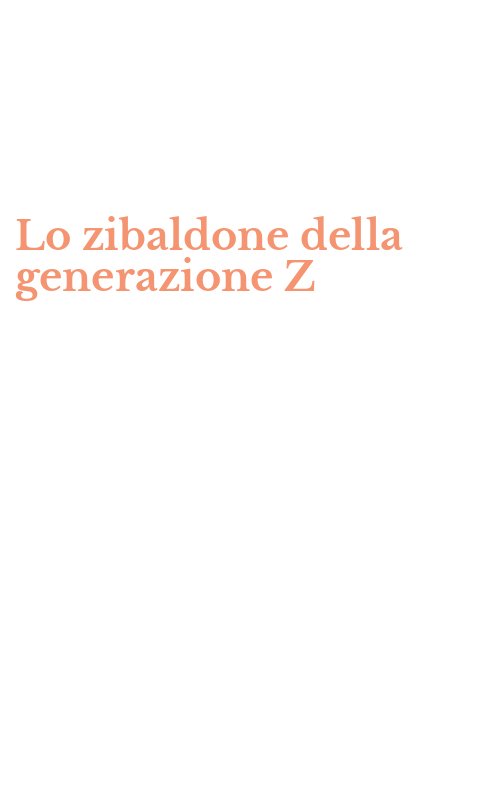 Lo zibaldone della generazione Z