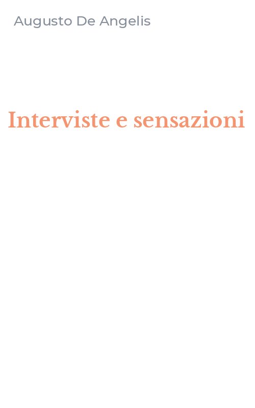 Interviste e sensazioni