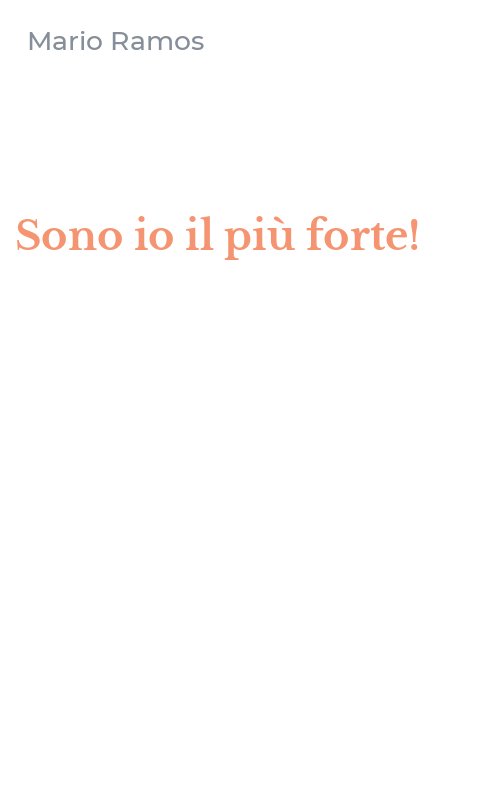Sono io il più forte!