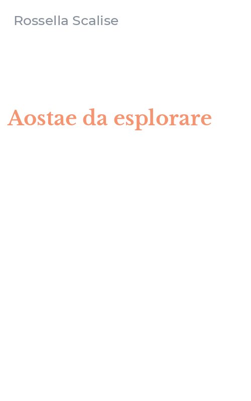 Aostae da esplorare