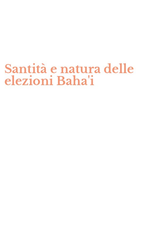 Santità e natura delle elezioni Baha'i