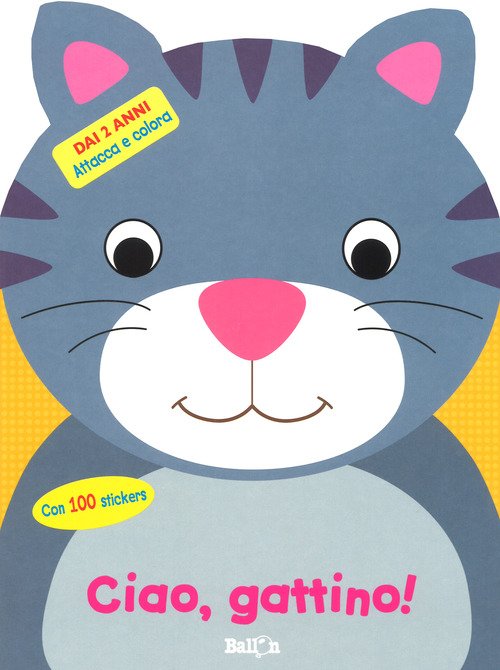 Ciao, gattino! Attacca e colora. Con adesivi