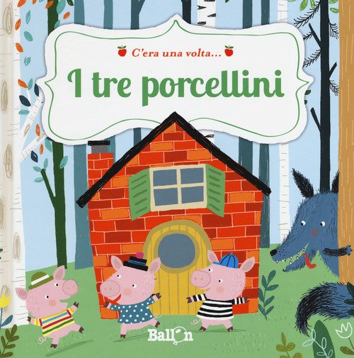 I tre porcellini. C'era una volta...