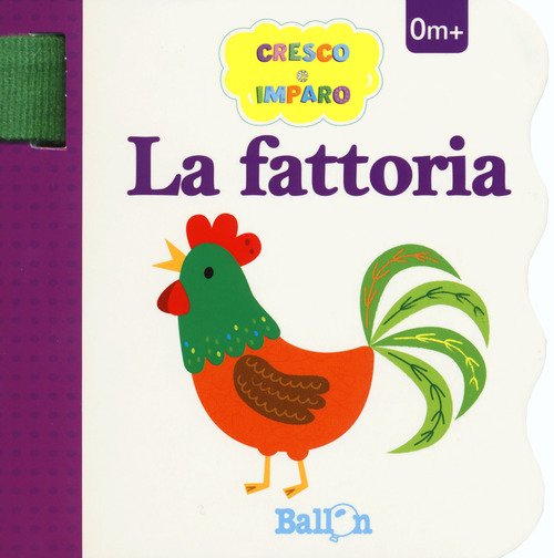 La fattoria. Cresco e imparo