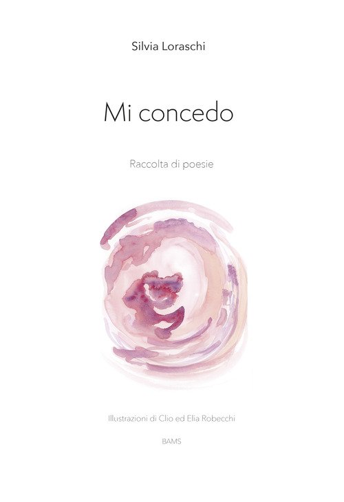Mi concedo. Raccolta di poesie