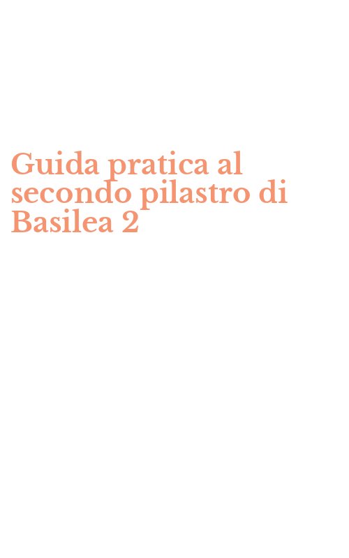 Guida pratica al secondo pilastro di Basilea 2