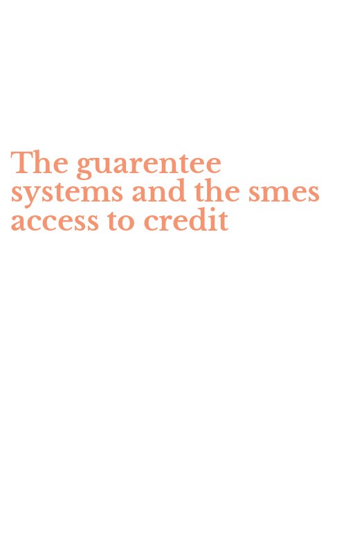 The guarentee systems and the smes access to credit