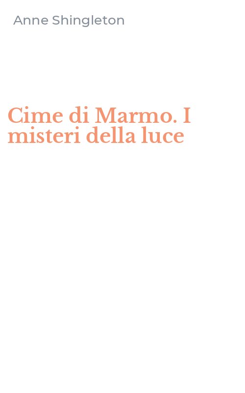 Cime di Marmo. I misteri della luce