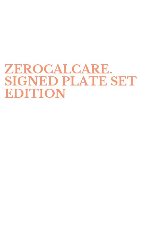 ZEROCALCARE. SIGNED PLATE SET EDITION