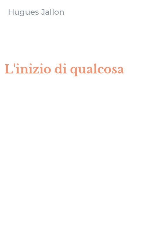 L'inizio di qualcosa