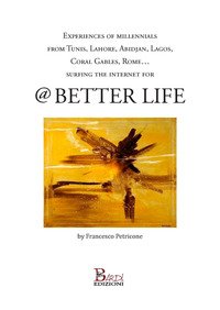 Experience of millennials from Tunis, Lahore, Abidjan, Lagos, Coral Gables, Rome...for @ better life
