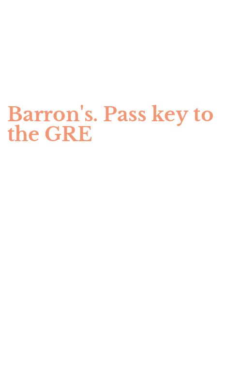 Barron's. Pass key to the GRE