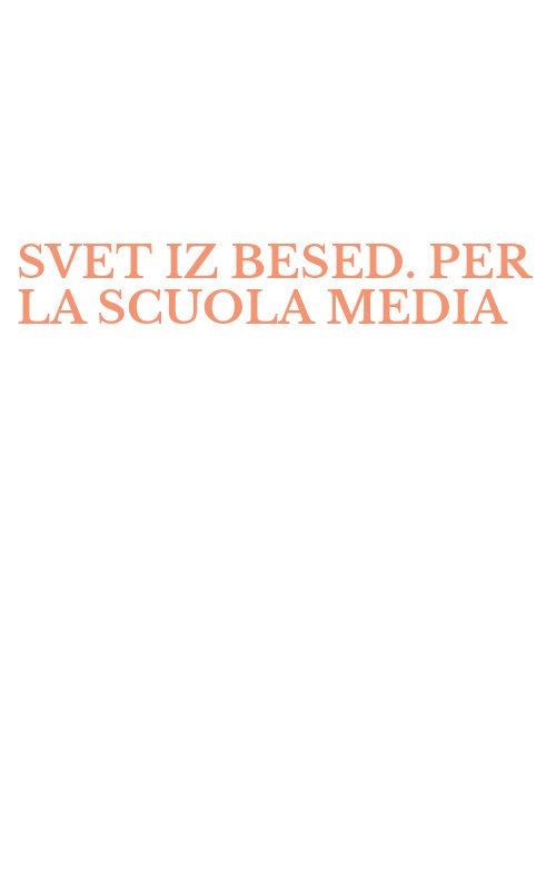 SVET IZ BESED. PER LA SCUOLA MEDIA