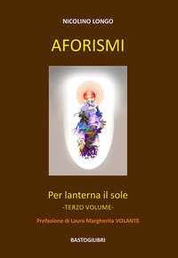 Aforismi. Per lanterna il sole
