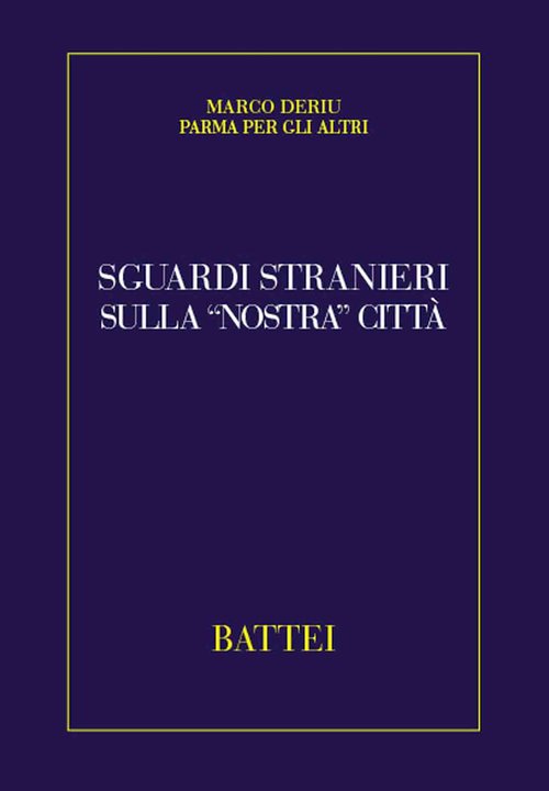 Sguardi stranieri sulla «nostra» città