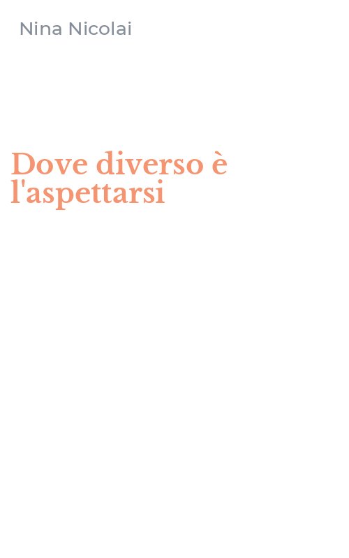Dove diverso è l'aspettarsi