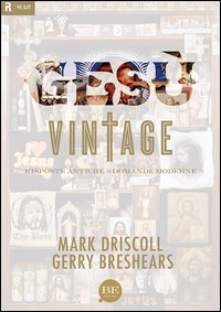 Gesù vintage. Risposte antiche a domande moderne