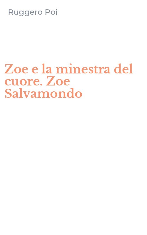 Zoe e la minestra del cuore. Zoe Salvamondo