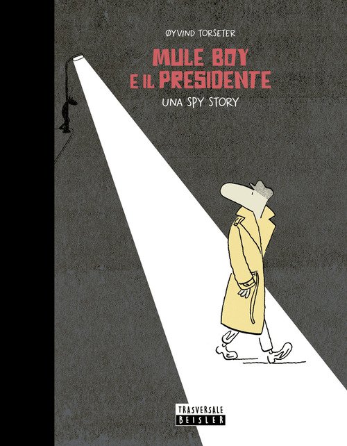 Mule Boy e il presidente. Una spy story